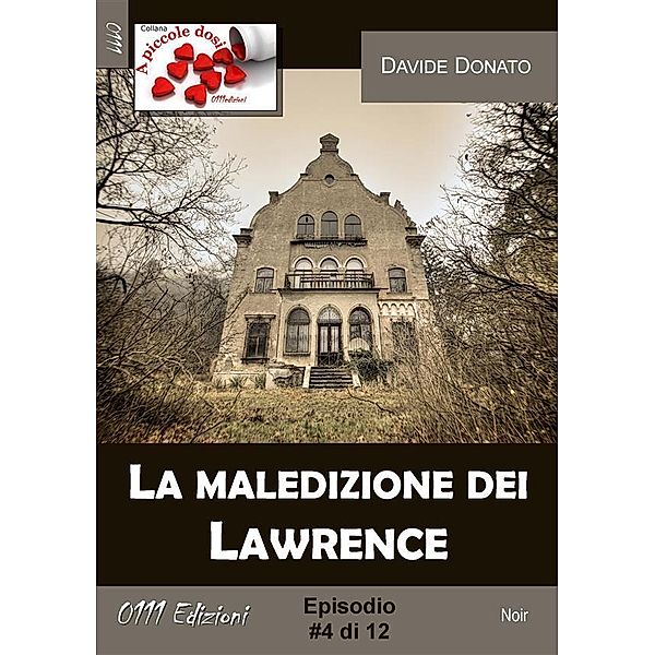 La maledizione dei Lawrence #4 / A piccole dosi Bd.4, Davide Donato