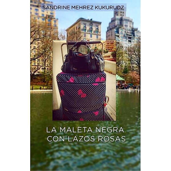 La maleta negra con lazos rosas, Sandrine Mehrez Kukurudz