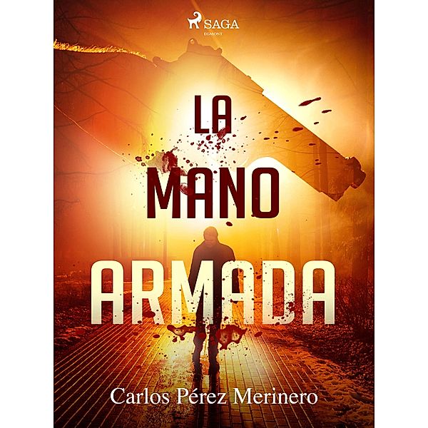 La mano armada, Carlos Pérez Merinero