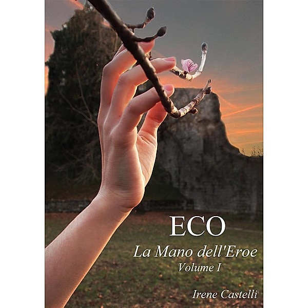 La Mano dell'Eroe: Eco, Irene Castelli