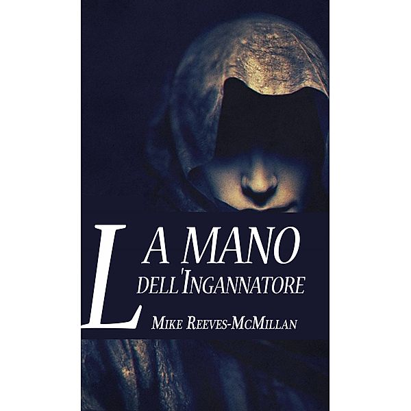 La Mano dell'Ingannatore, Mike Reeves-Mcmillan