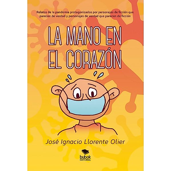 La mano en el corazón, José Ignacio Llorente Olier