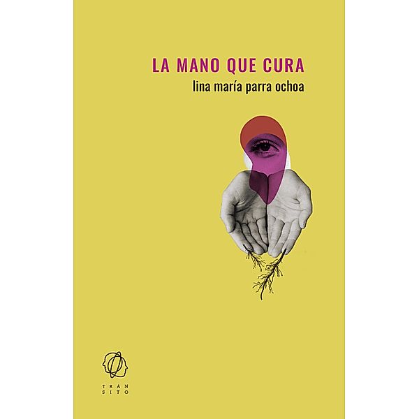 La mano que cura, Lina María Parra Ochoa