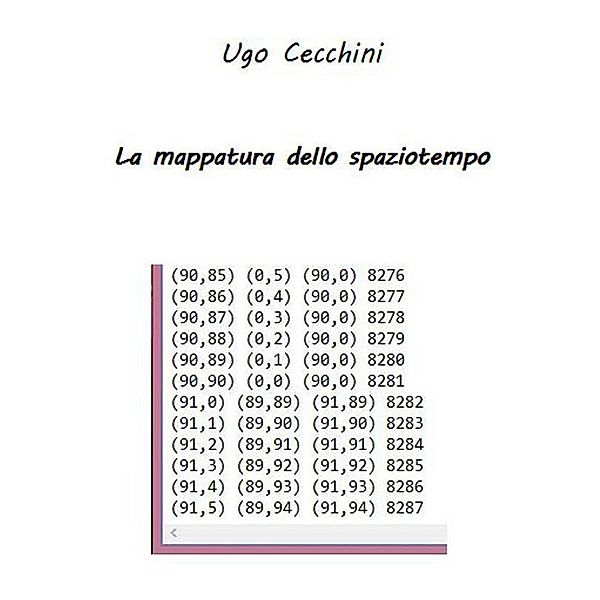 La mappatura dello spaziotempo, Ugo Cecchini