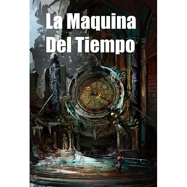 La Maquina del Tiempo, H. G. Wells