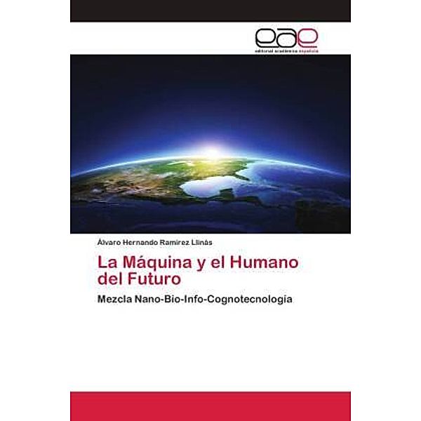 La Máquina y el Humano del Futuro, Álvaro Hernando Ramírez Llinás