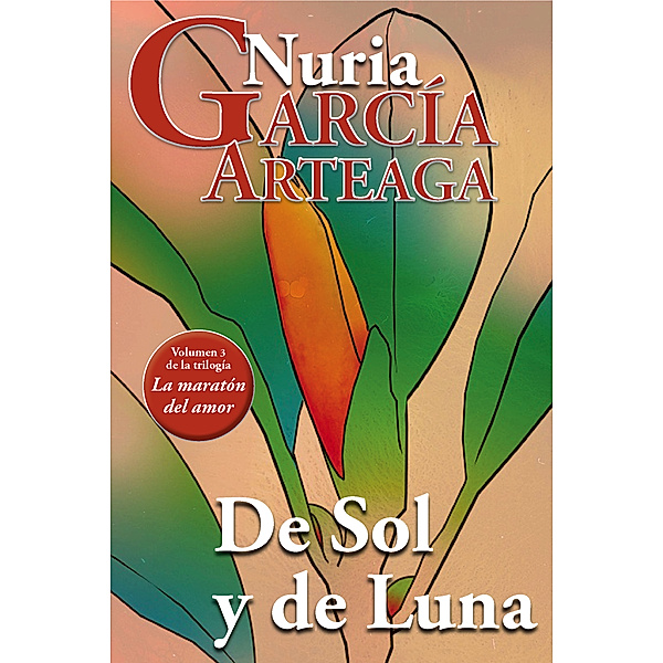 La Maraton del amor: De Sol y de Luna, Nuria Garcia Arteaga