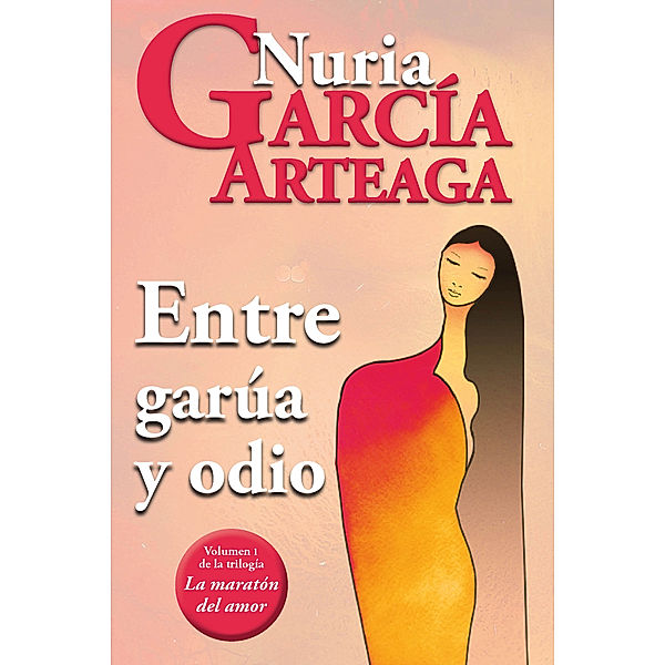 La Maraton del amor: Entre Garua y odio, Nuria Garcia Arteaga