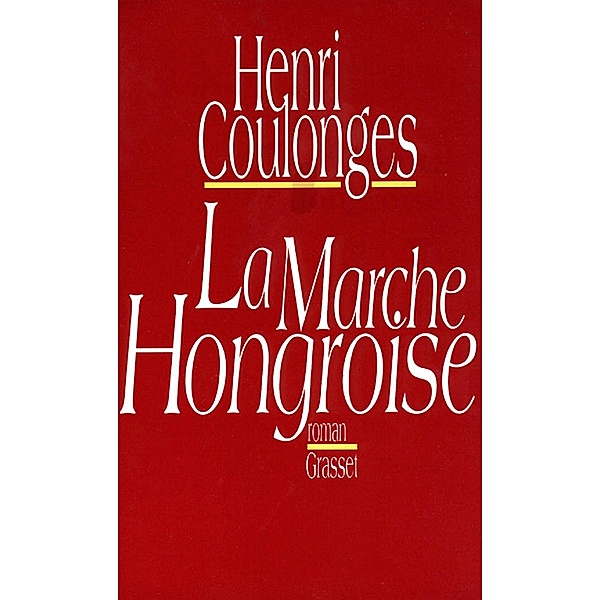 La marche hongroise / Littérature, Henri Coulonges