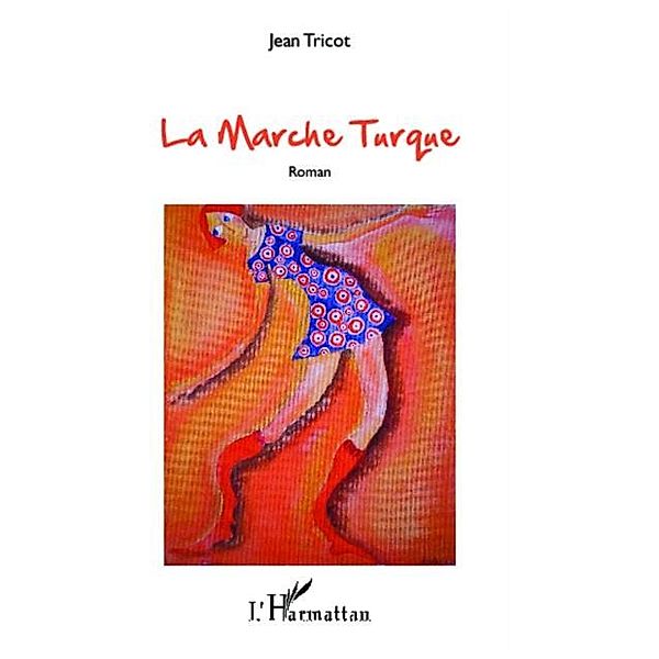 La Marche Turque / Hors-collection, Jean Tricot