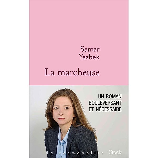 La marcheuse / La cosmopolite, Samar Yazbek