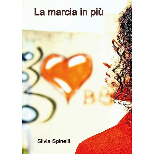 La marcia in più, Silvia Spinelli