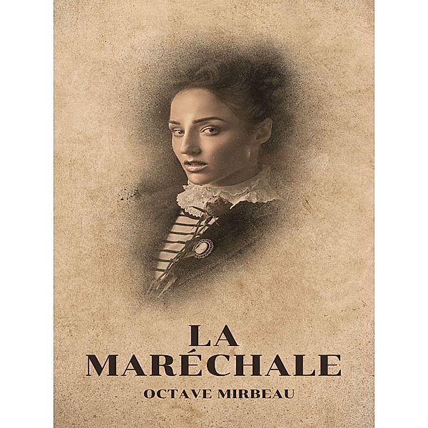 La maréchale, Octave Mirbeau