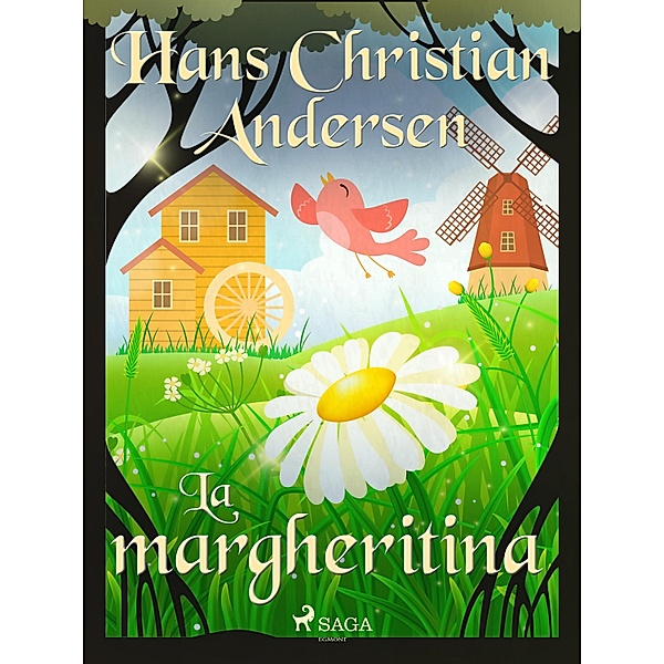 La margheritina / Le fiabe di Hans Christian Andersen, H. C. Andersen