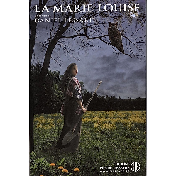 La Marie-Louise, Daniel Lessard Daniel Lessard