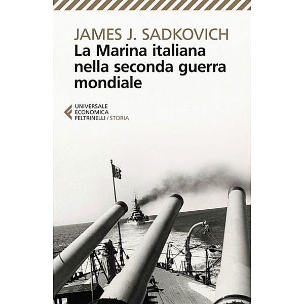 La Marina italiana nella seconda guerra mondiale, James J. Sadkovich