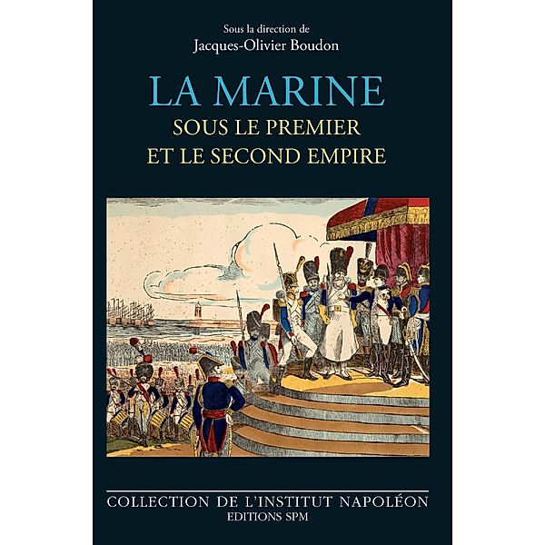 La marine sous le premier et le second empire, Boudon