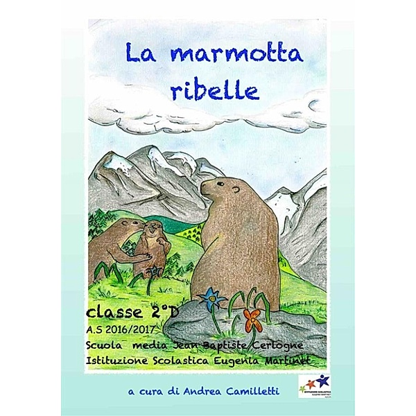 La marmotta ribelle, Andrea Camilletti
