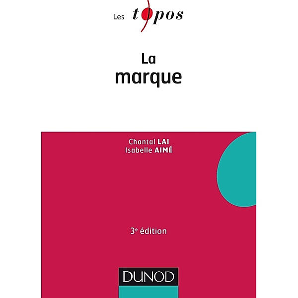 La marque - 3e éd. / Les Topos, Chantal Lai, Isabelle Aime