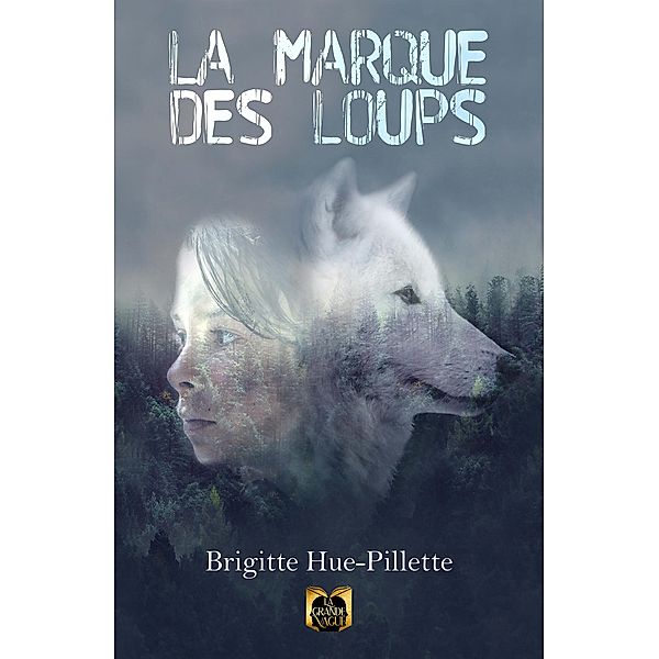 La Marque des Loups, Brigitte Hue-Pillette