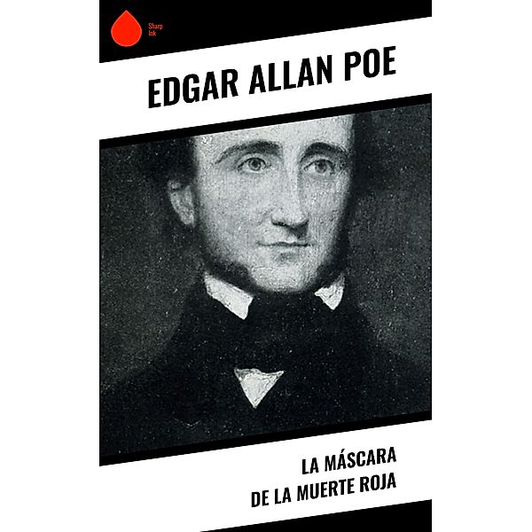 La Máscara de la Muerte Roja, Edgar Allan Poe