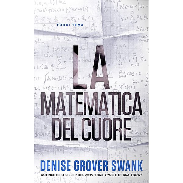 La matematica del cuore (Fuori tema, #1) / Fuori tema, Denise Grover Swank