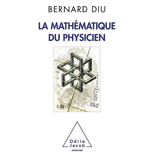 La Mathematique du physicien, Diu Bernard Diu