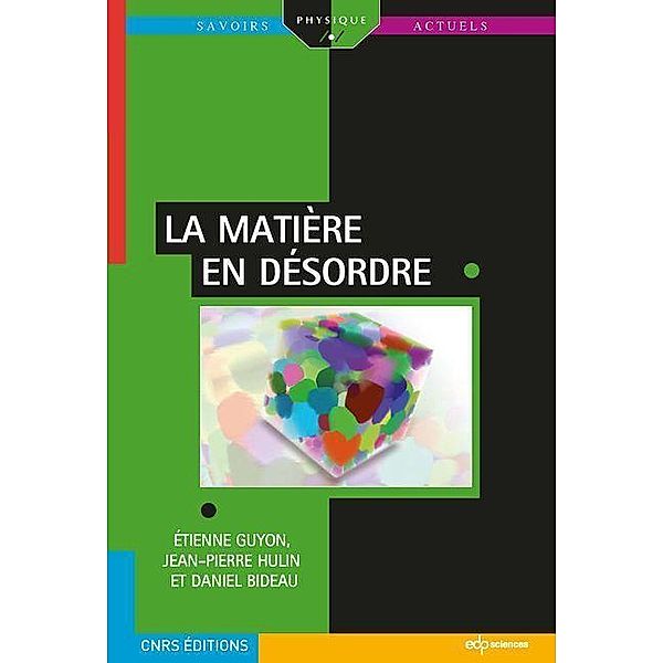 La matière en désordre, Étienne Guyon, Jean-Pierre Hulin, Daniel Bideau