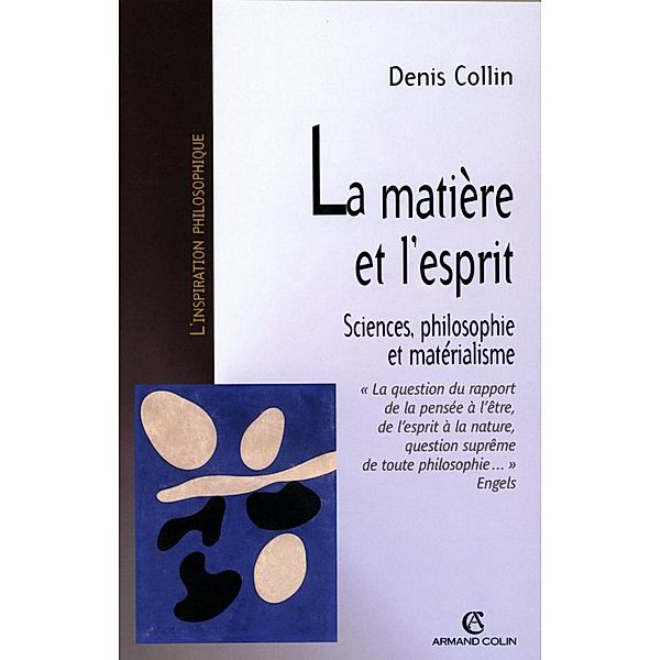 La matière et l'esprit / Hors Collection, Denis Collin