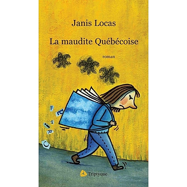 La maudite Quebecoise, Locas Janis Locas