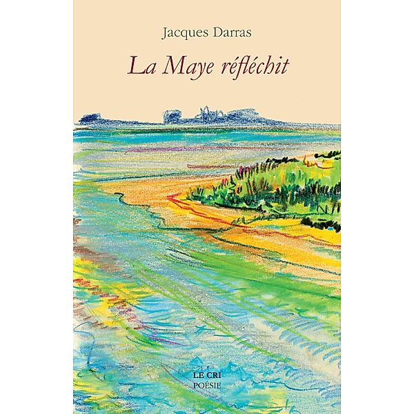 La Maye Réfléchit, Jacques Darras