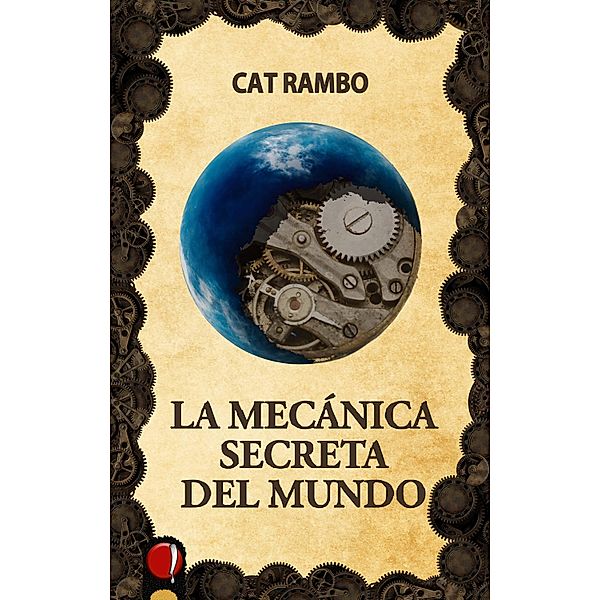 La mecánica secreta del mundo, Cat Rambo