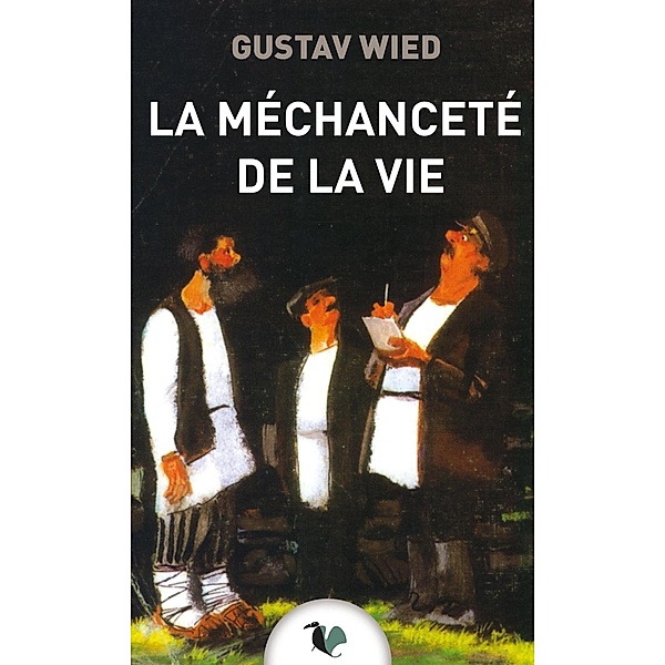 La Méchanceté de la vie, Gustav Wied