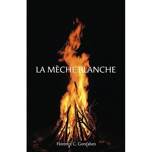 La Meche Blanche / Librinova, C. Goncalves Florence C. Goncalves
