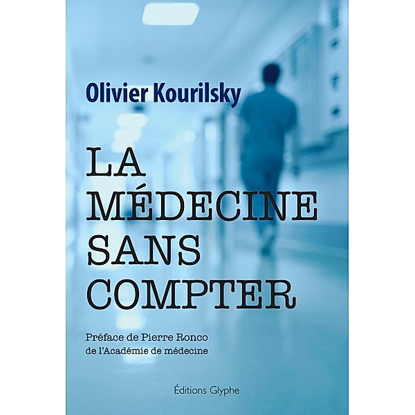 La médecine sans compter, Olivier Kourilsky
