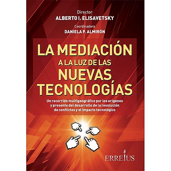 La mediación a la luz de las nuevas tecnologías, Alberto Elisavetsky