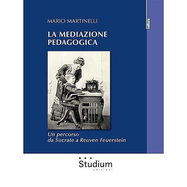 La mediazione pedagogica, Mario Martinelli