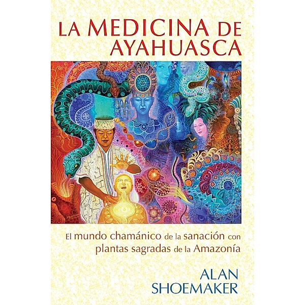 La medicina de ayahuasca, Alan Shoemaker