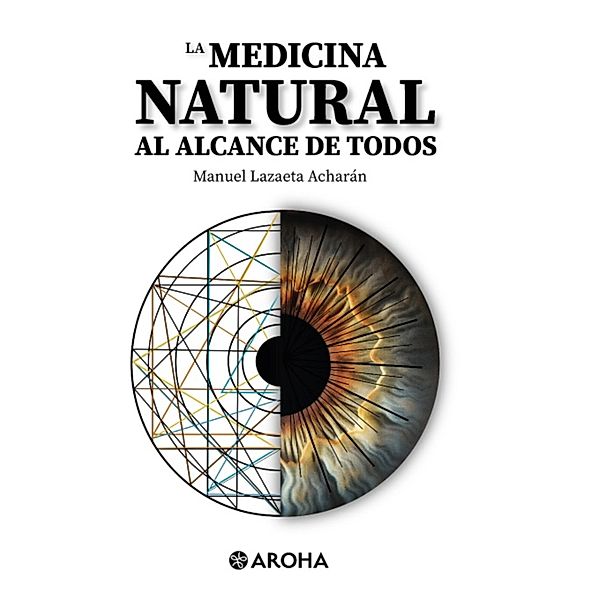 La medicina natural al alcance de todos, Manuel Lazaeta Acharán