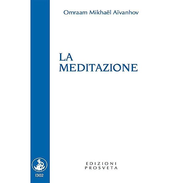 La meditazione, Omraam Mikhaël Aïvanhov
