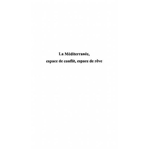 LA MEDITERRANEE, ESPACE DE CONFLIT, ESPACE DE REVE / Hors-collection, Corm Georges