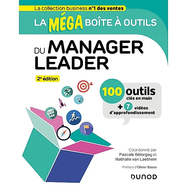 La MEGA boîte à outils du manager leader - 2e éd. / BàO La Boîte à Outils, Pascale Bélorgey, Nathalie van Laethem