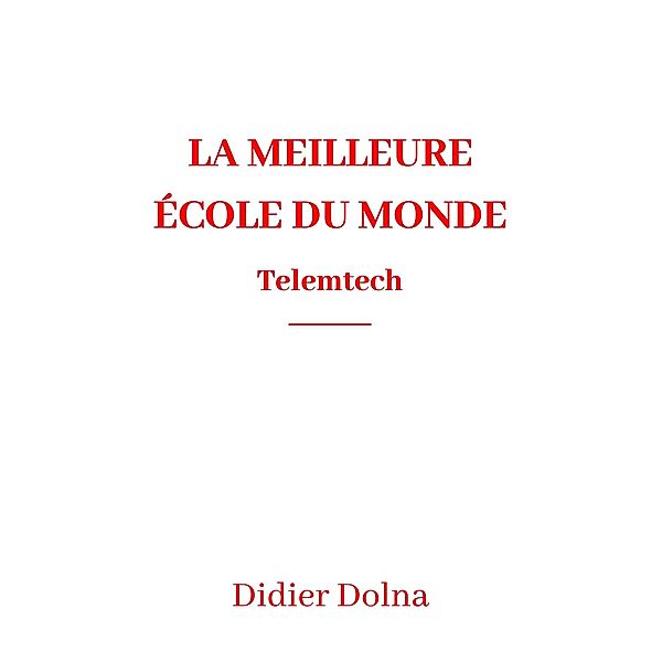 La Meilleure ecole du monde / Librinova, Dolna Didier Dolna