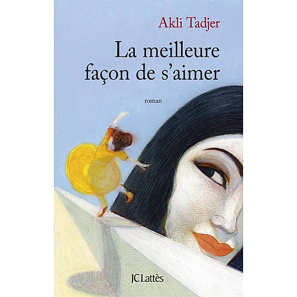 La meilleure façon de s'aimer / Littérature française, Akli Tadjer