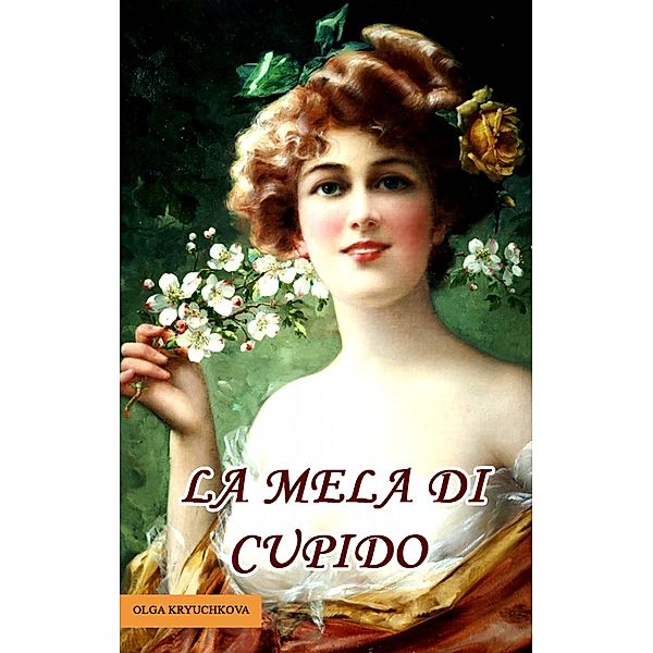 La Mela di Cupido / Babelcube Inc., Olga Kryuchkova