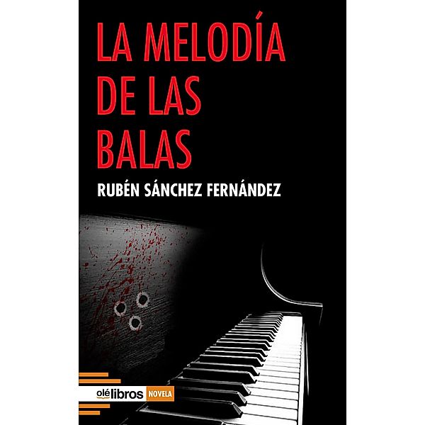 La melodía de las balas, Ruben Sánchez Fernández