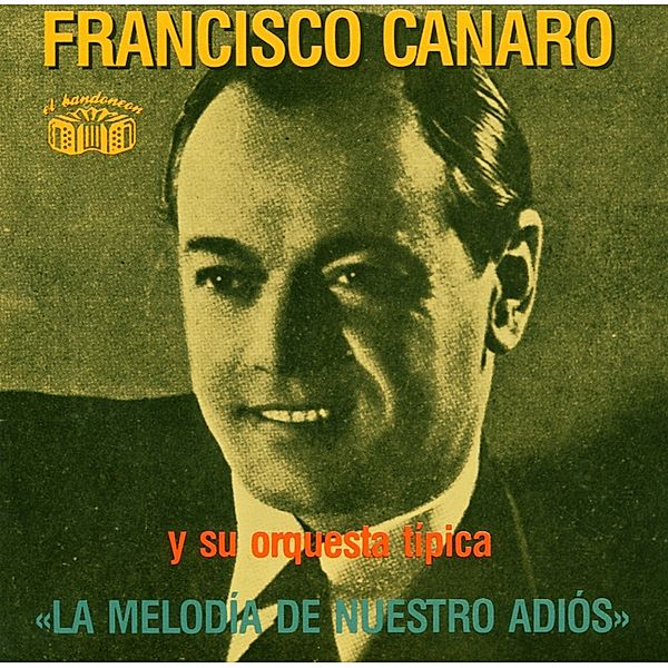 La Melodia De Nuestro Adi, Francisco Canaro