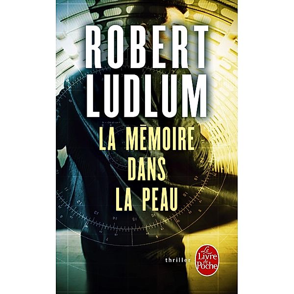 La Mémoire dans la peau / Thrillers, Robert Ludlum