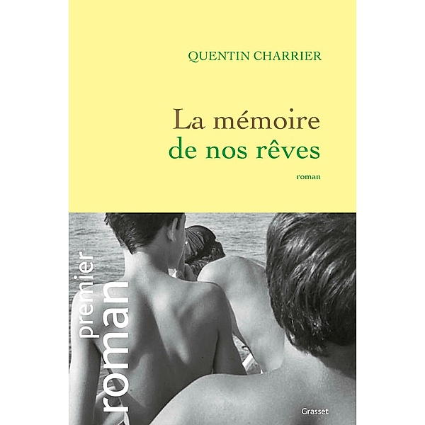 La mémoire de nos rêves / Littérature Française, Quentin Charrier