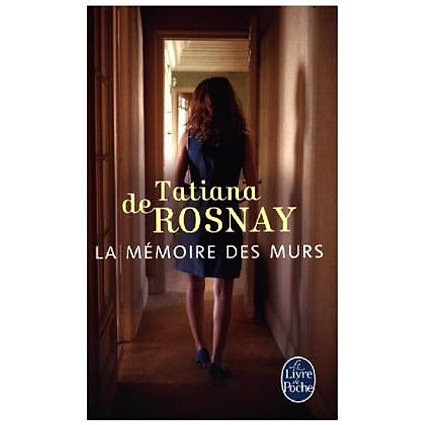La Mémoire des murs, Tatiana de Rosnay